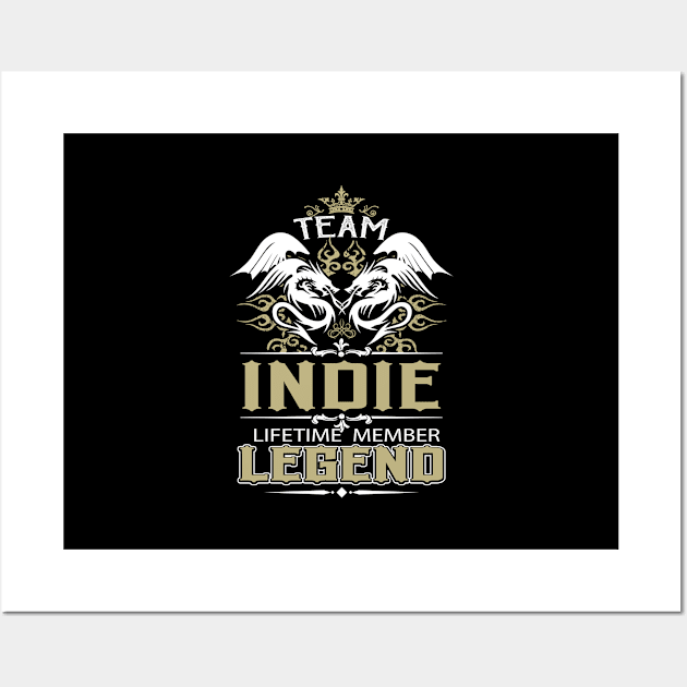 Indie Name T Shirt -  Team Indie Lifetime Member Legend Name Gift Item Tee Wall Art by yalytkinyq